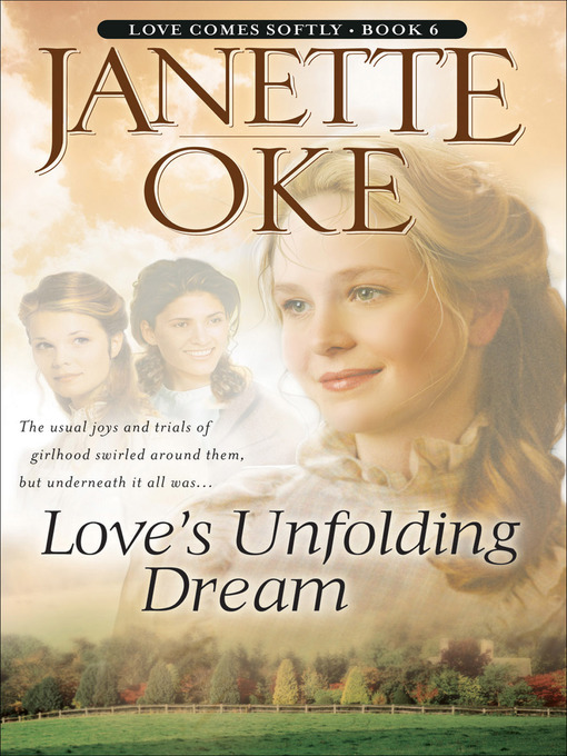 Title details for Love's Unfolding Dream by Janette Oke - Wait list